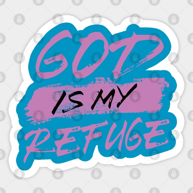 God is my Refuge Sticker by CandD